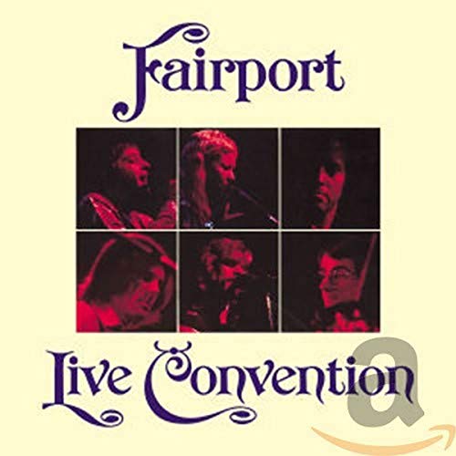 FAIRPORT CONVENTION - LIVE CONVENTION