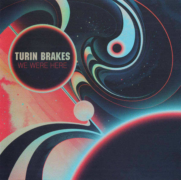 TURIN BRAKES - WE WERE HERE