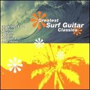 VARIOUS ARTISTS - GREATEST SURF GUITAR CLASSICS