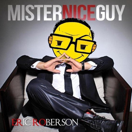 ROBERSON, ERIC - MR. NICE GUY