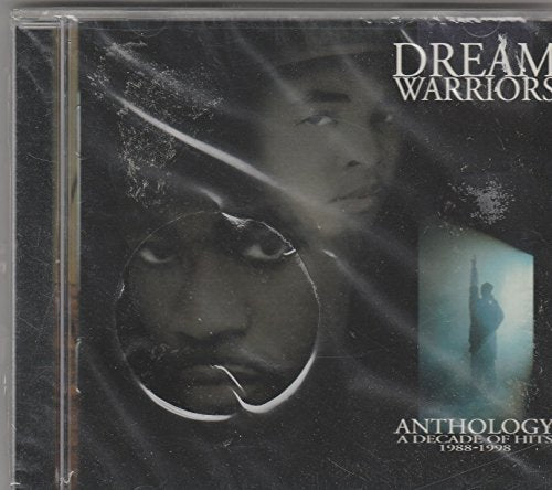 DREAM WARRIORS - ANTHOLOGY: A DECADE OF HITS 1988-1998