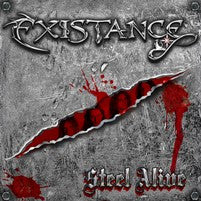 EXISTANCE - STEEL ALIVE