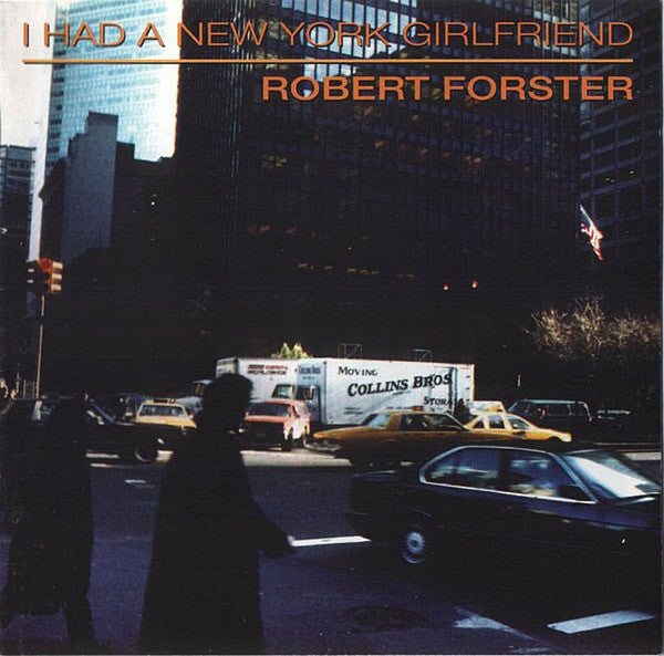 FORSTER, ROBERT - I HAD A NEW YORK GIRLFRIEND