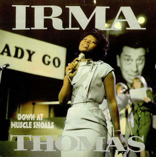 THOMAS, IRMA - DOWN AT MUSCLE SHOALS