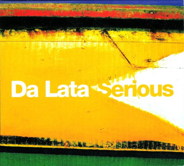 DA LATA - SERIOUS
