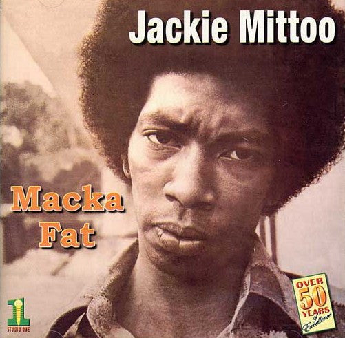 MITTOO, JACKIE - MACKA FAT