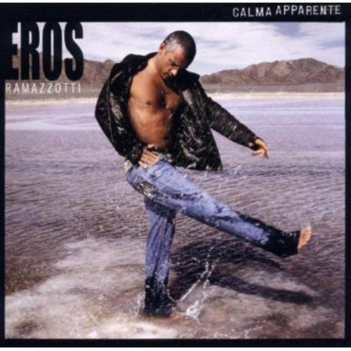 RAMAZZOTTI, EROS - CALMA APPARENTE