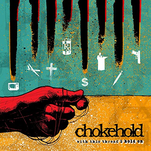 CHOKEHOLD - WITH THIS THREAD I HOLD ON (CD)