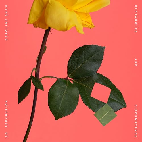 CAROLINE SHAW & SO PERCUSSION - RECTANGLES AND CIRCUMSTANCE (VINYL)
