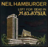 HAMBURGER, NEIL - LEFT FOR DEAD IN MALAYSIA