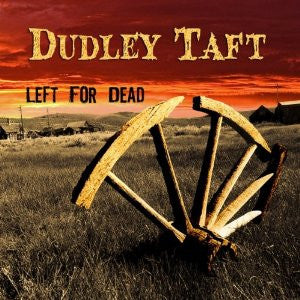 TAFT, DUDLEY - LEFT FOR DEAD