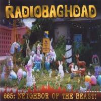 RADIOBAGHDAD - 665:NEIGHBOUR OF THE BEAST