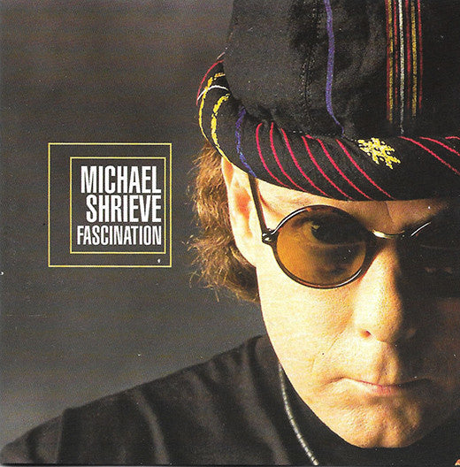 SHRIEVE, MICHAEL - FASCINATION