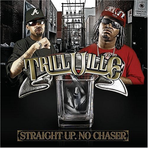 TRILLVILLE - STRAIGHT UP NO CHASER