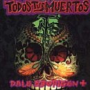 TODOS TUS MUERTOS - DALE ABORIGENT