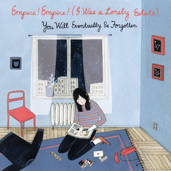 EMPIRE! EMPIRE! (I WAS A LONELY ESTATE) - YOU WILL EVENTUALLY BE FORGOTTEN