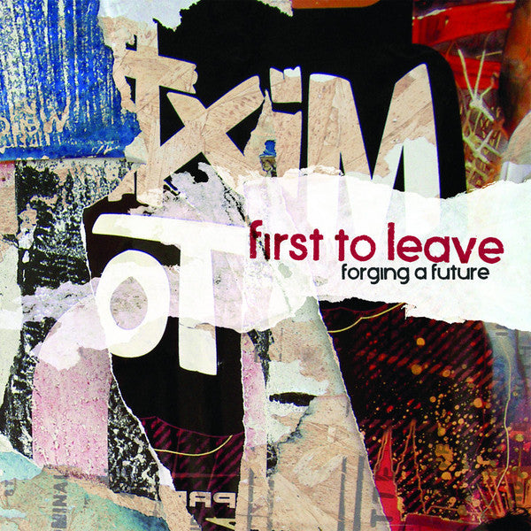 FIRST TO LEAVE - FORGING A FUTURE