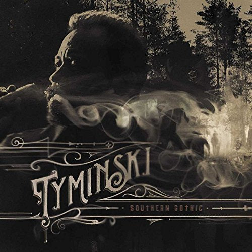 TYMINSKI - SOUTHERN GOTHIC