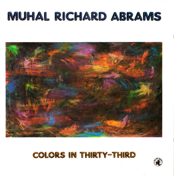 ABRAMS, MUHAL RICHARD - COLORS IN THIRTY-THIRD