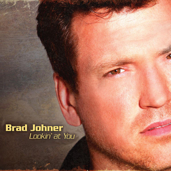JOHNER, BRAD - LOOKIN' AT YOU