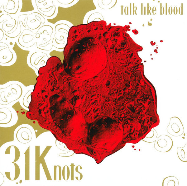 31 KNOTS - TALK LIKE BLOOD