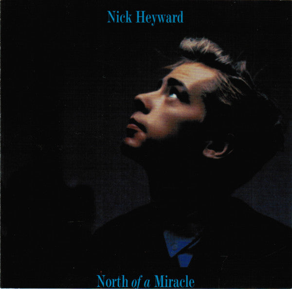 HEYWARD, NICK - NORTH OF A MIRACLE