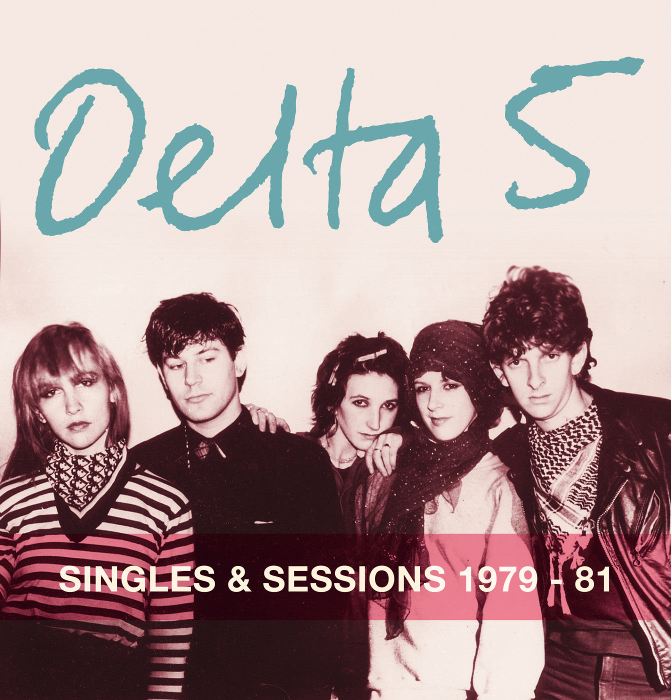DELTA 5 - SINGLES AND SESSIONS 1979-1981