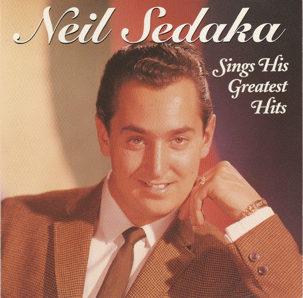SEDAKA, NEIL - NEIL SEDAKA SINGS HIS GREATEST