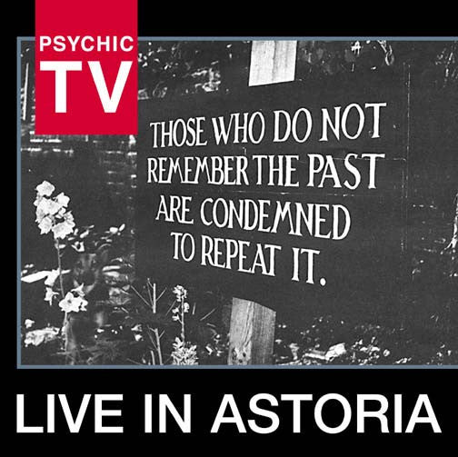 PSYCHIC TV - LIVE IN ASTORIA