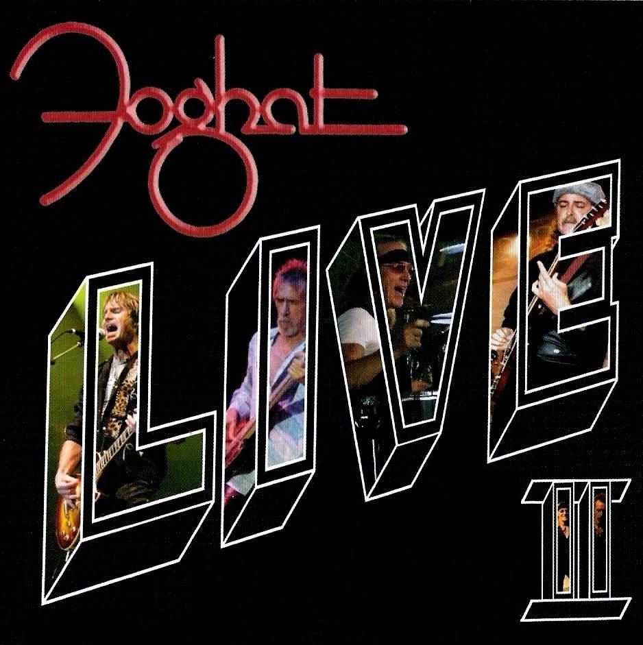 FOGHAT - LIVE II