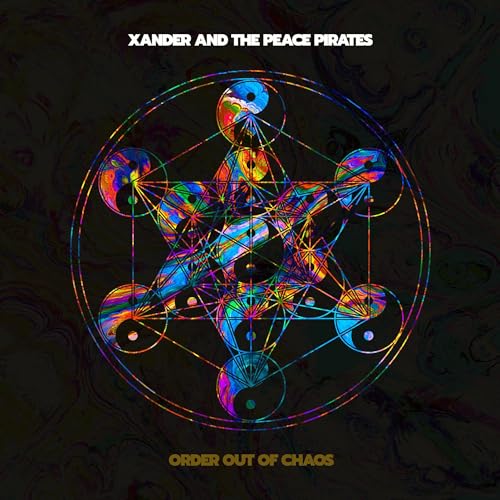 XANDER AND THE PEACE PIRATES - ORDER OUT OF CHAOS (CD)