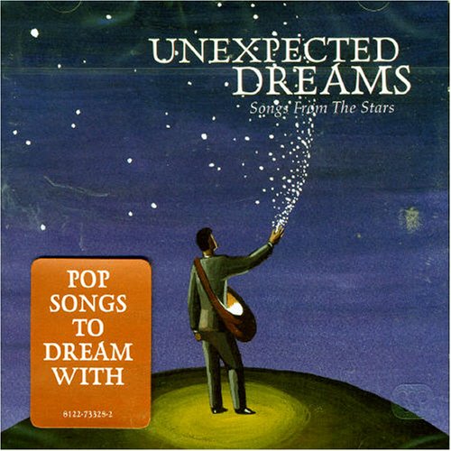 VARIOUS - UNEXPECTED DREAMS: SONGS FROM THE STARS