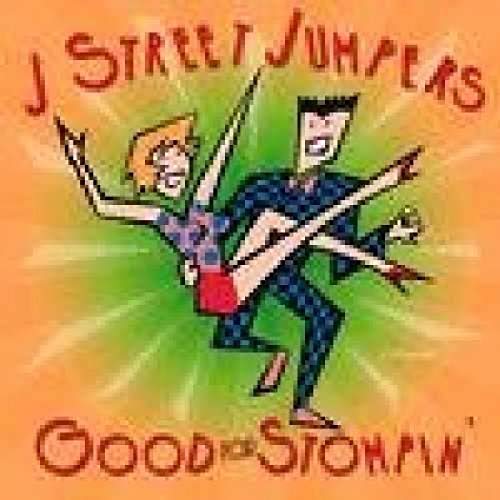 J STREET JUMPERS - GOOD FOR STOMPIN' (CD)