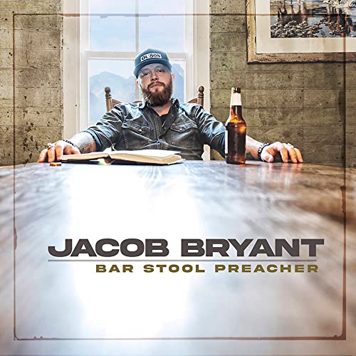 BRYANT,JACOB - BAR STOOL PREACHER (VINYL)