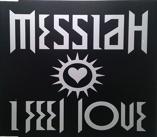 MESSIAH - I FEEL LOVE (CDS)