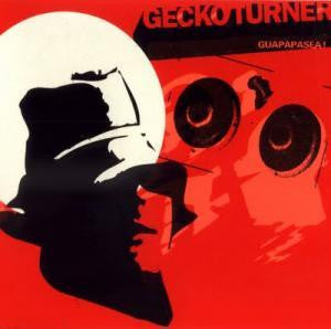 TURNER, GECKO - GUAPAPASEA!