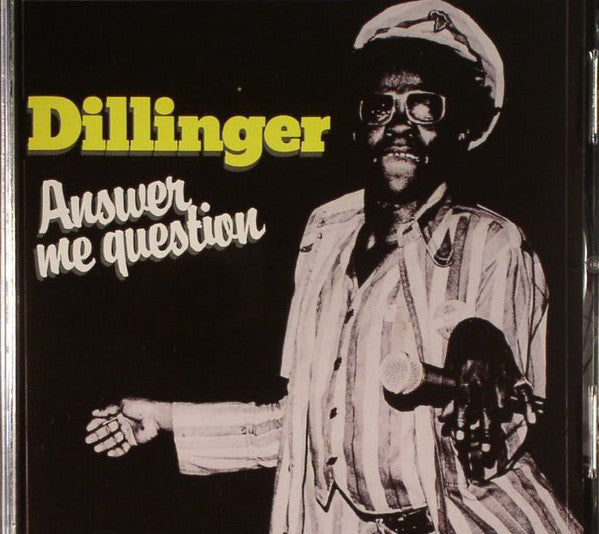 DILLINGER - ANSWER ME QUESTION