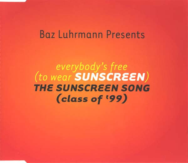 LUHRMANN, BAZ - EVERYBODYS FREE TO WEAR SUNSCREEN (CDS)