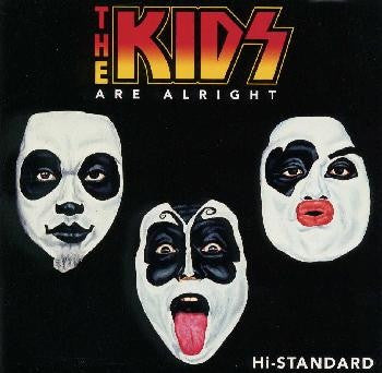 HI-STANDARD - KIDS ARE ALRIGHT