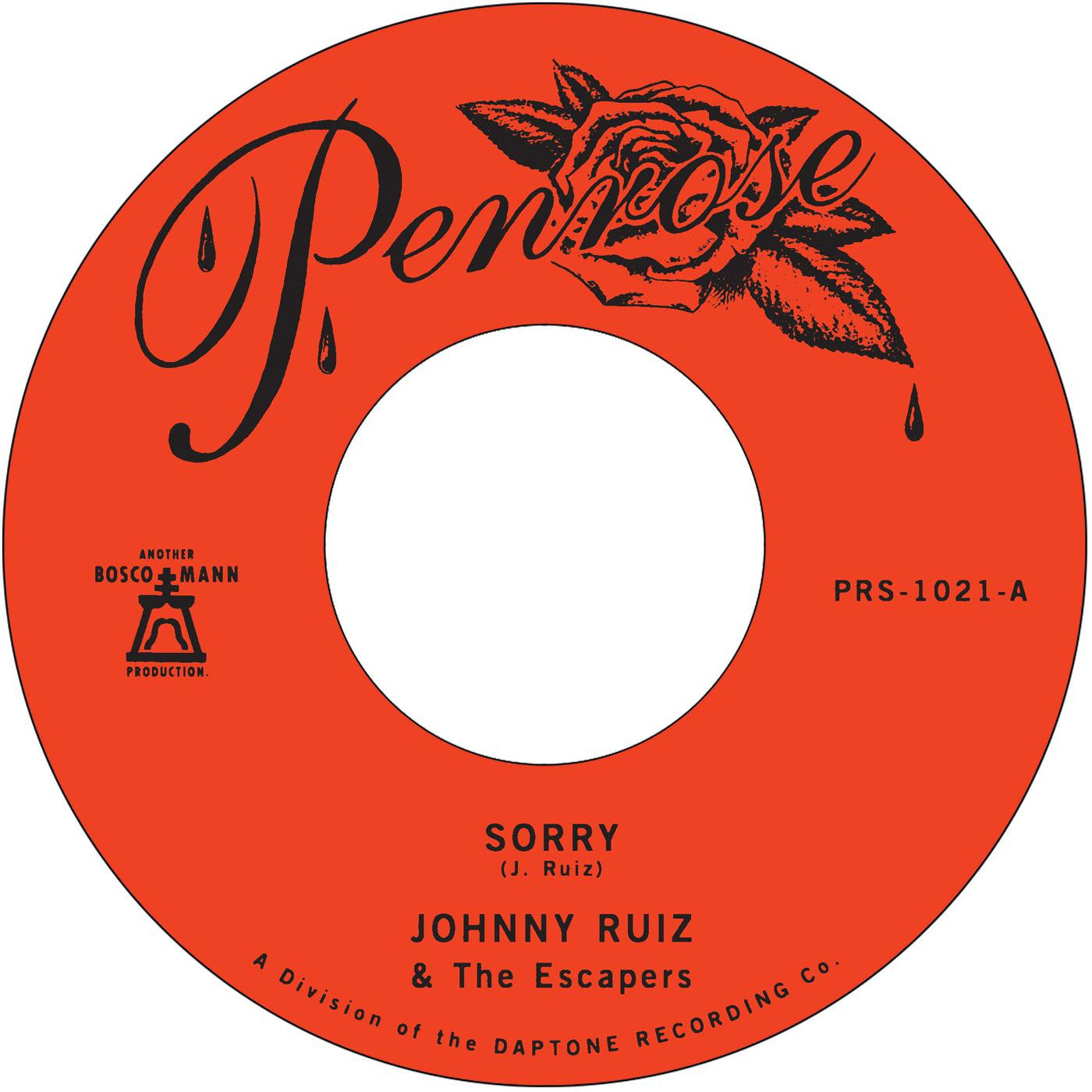 RUIZ, JOHNNY AND THE ESCAPERS - SORRY B/W PRETTIEST GIRL
