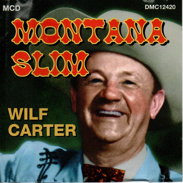 CARTER, WILF - MONTANA SLIM