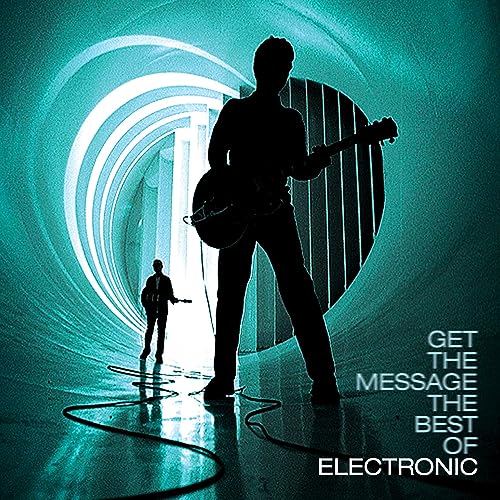 ELECTRONIC - GET THE MESSAGE - THE BEST OF ELECTRONIC (CD)