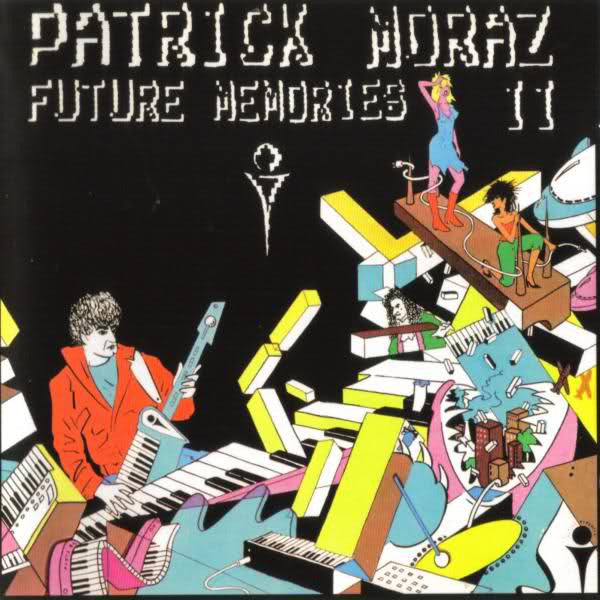 MORAZ, PATRICK - FUTURE MEMORIES (REMASTERED)