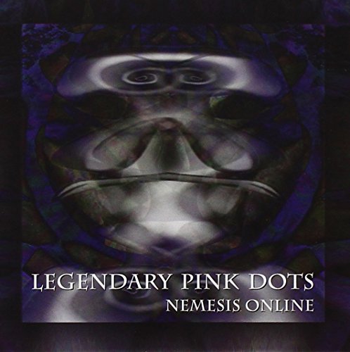 LEGENDARY PINK DOTS - NEMESIS ONLINE