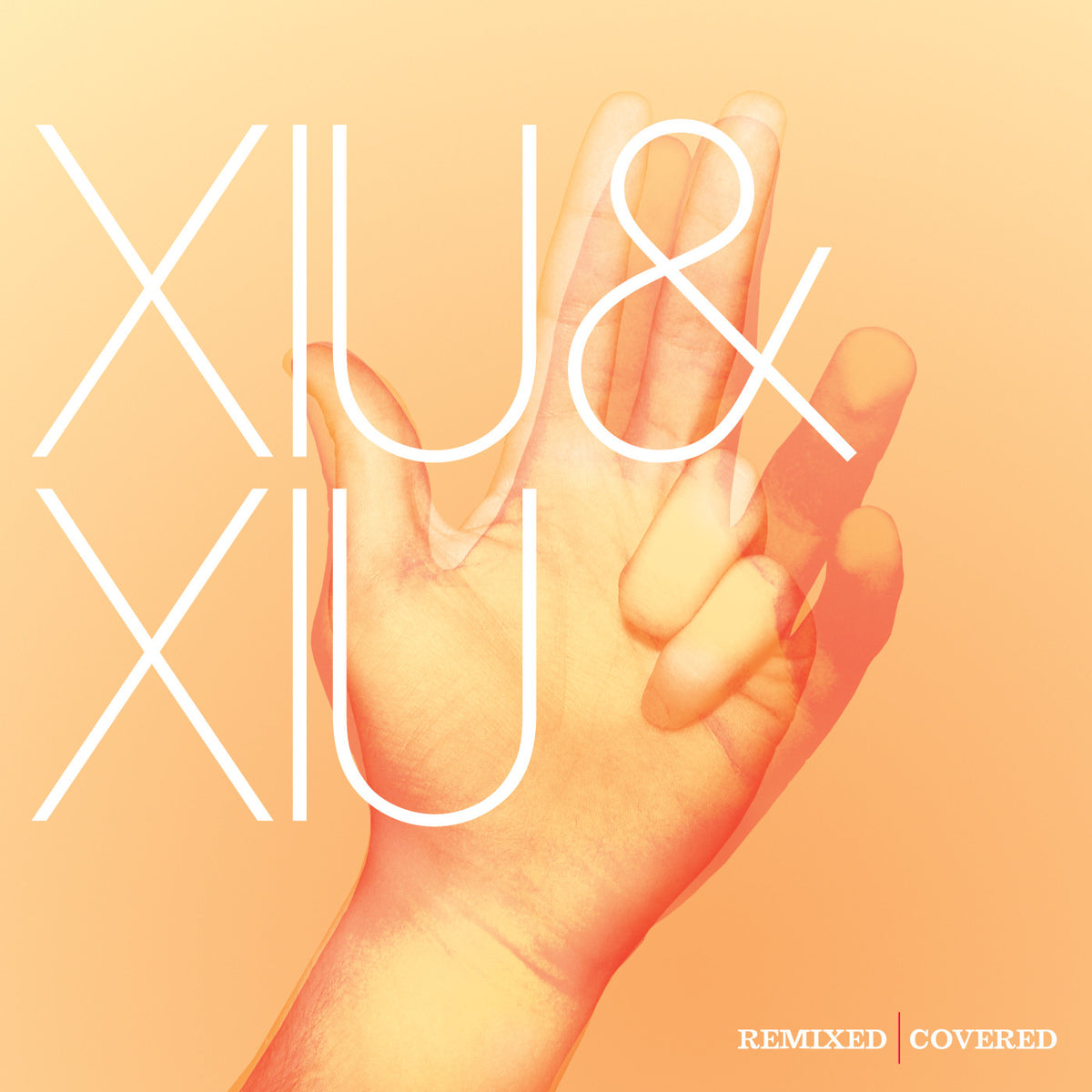 XIU XIU - REMIXED & COVERED
