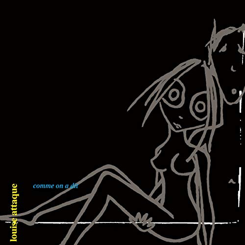 LOUISE ATTAQUE - COMME ON A DIT (VINYL)