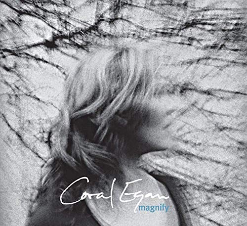 EGAN, CORAL - MAGNIFY (CD)