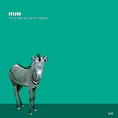 HUM - YOU'D PREFER AN ASTRONAUT (CD)