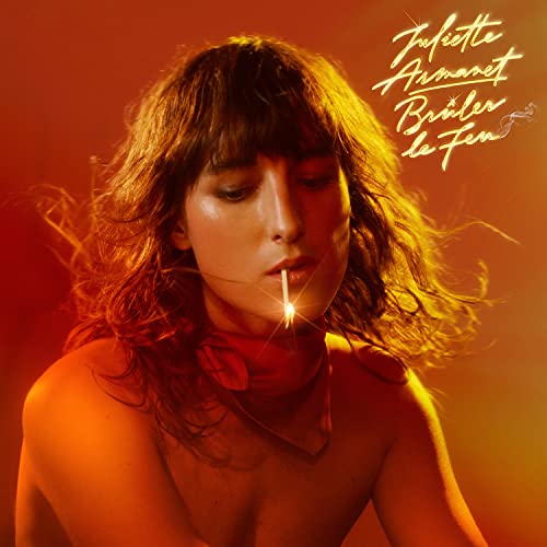 JULIETTE ARMANET - BRLER LE FEU (CD)