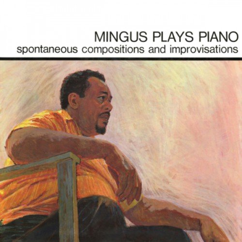 MINGUS,CHARLES - MINGUS PLAYS PIANO (VINYL)